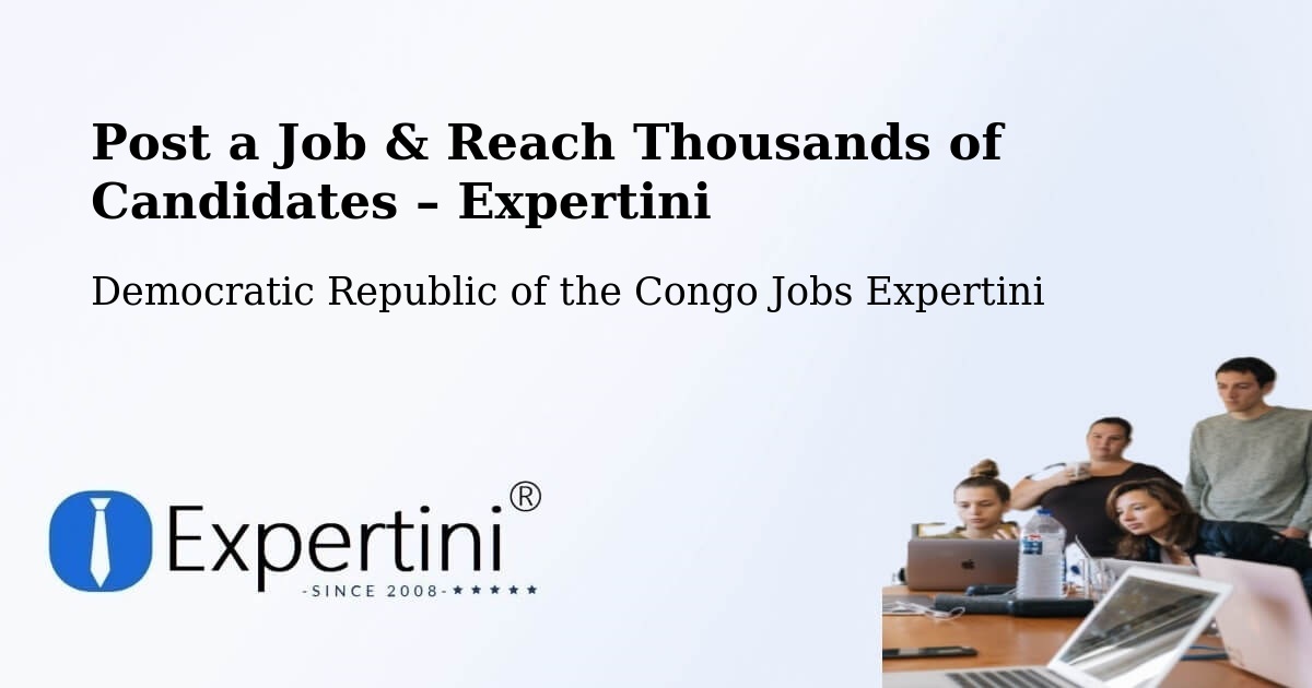 Post a Job in Inongo – Hire the Right Talent - Inongo, Democratic Republic of the Congo Jobs Expertini