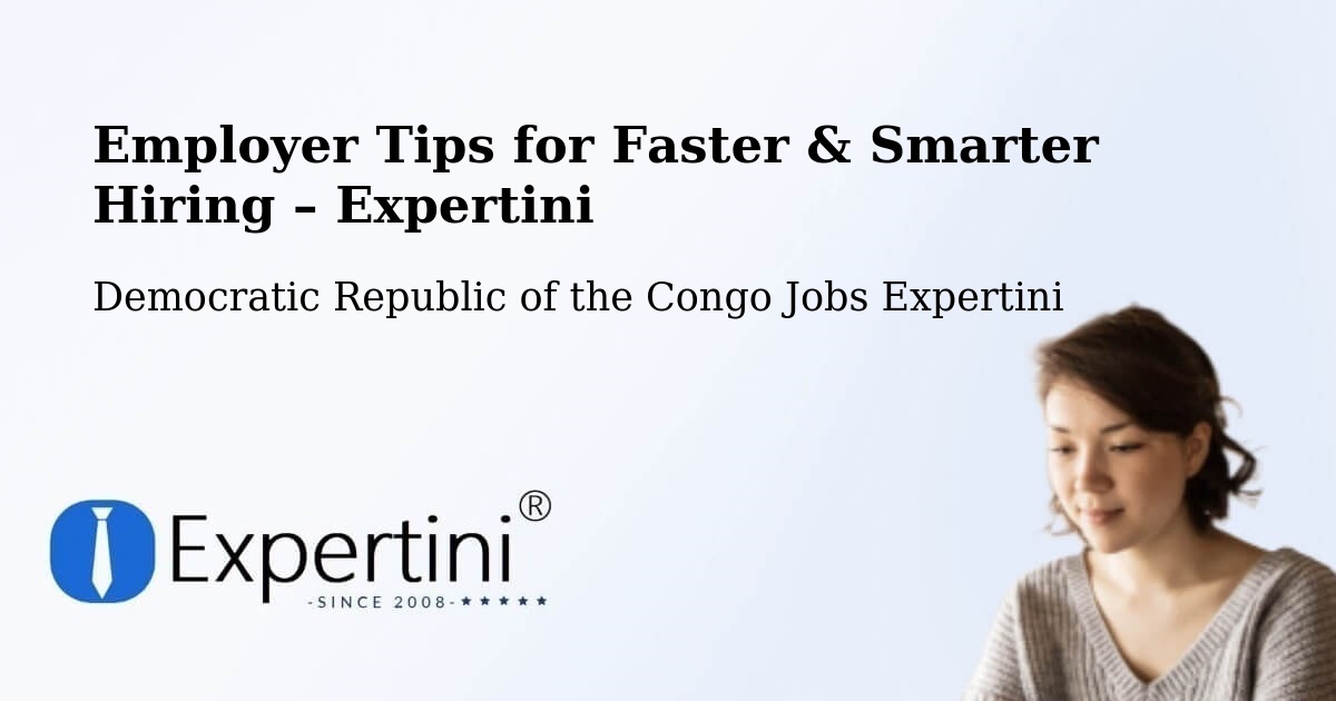 Employer Tips for Hiring & Recruitment – Inongo - Inongo, Democratic Republic of the Congo Jobs Expertini