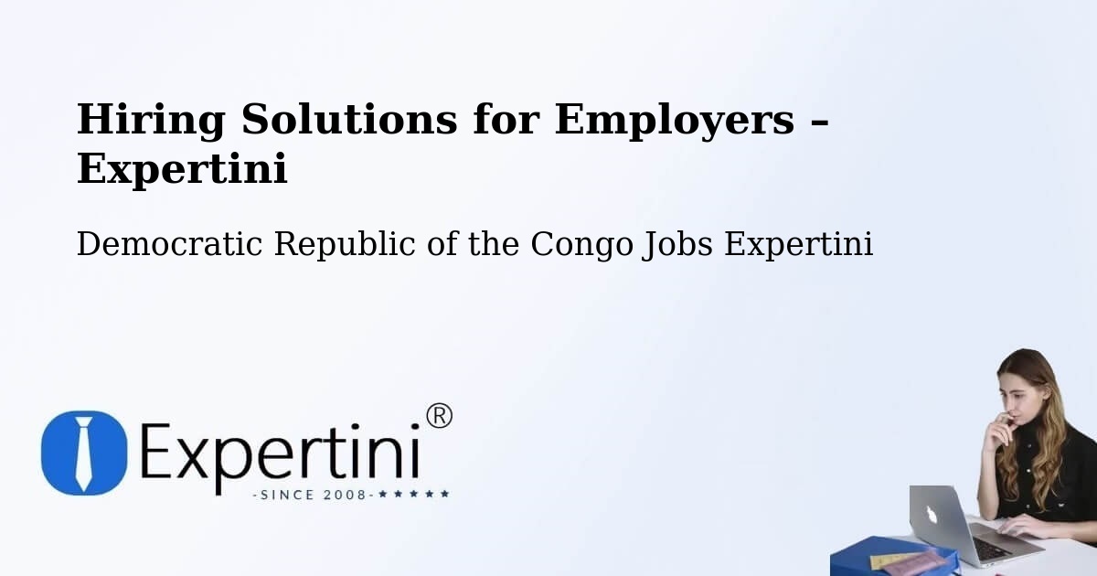 Hiring Solutions for Employers in Inongo - Inongo, Democratic Republic of the Congo Jobs Expertini