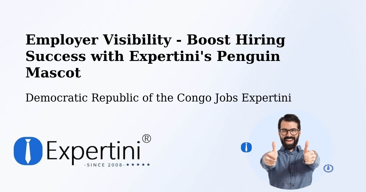 Employer Visibility Strategy – Inongo - Democratic Republic of the Congo Jobs Expertini
